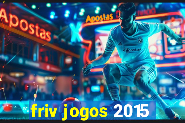 friv jogos 2015